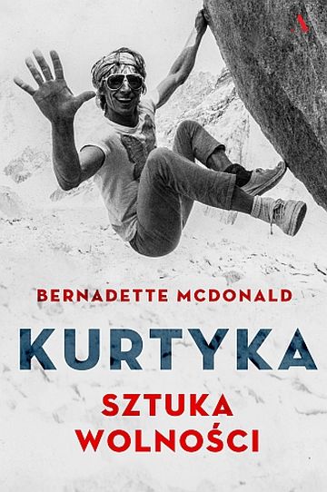  "Kurtyka. Sztuka wolności", Bernadette McDonal 